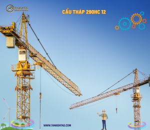 Cẩu tháp 290HC12 - 12 tấn